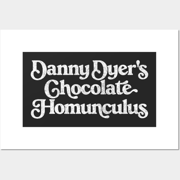 Danny Dyer's Chocolate Homonculus / Retro Peep Show Fan Design Wall Art by DankFutura